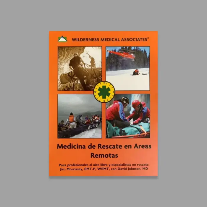 The Field Guide of Wilderness & Rescue Medicine (Spanish Edition)