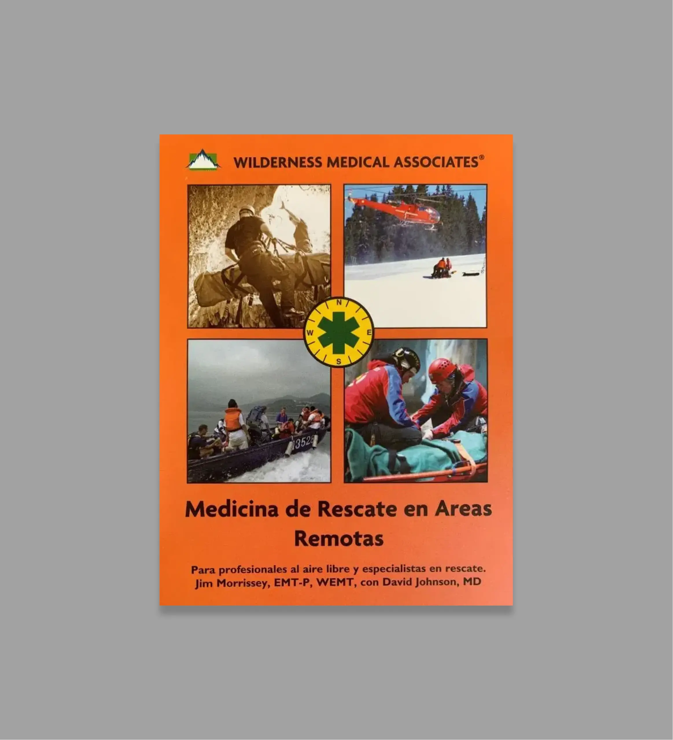 The Field Guide of Wilderness & Rescue Medicine (Spanish Edition)